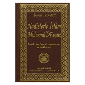 Hadislerle İslam Mu’cemü’l-Evsat - İmam Taberani
