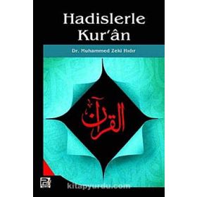 Hadislerle Kur’an - Muhammed Zeki Hıdır