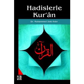 Hadislerle Kur’an - Muhammed Zeki Hıdır