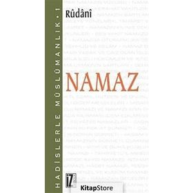 HADISLERLE MÜSLÜMANLIK 1 NAMAZ - RÛDÂNÎ