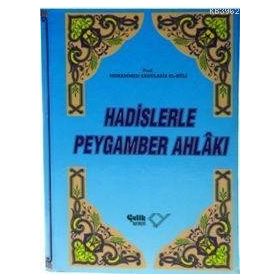 HADISLERLE PEYGAMBER AHLAKI (CILTLI) - MUHAMMED ABDULAZIZ EL-HÛLI