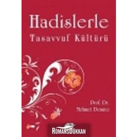 HADISLERLE TASAVVUF KÜLTÜRÜ - MEHMET DEMIRCI