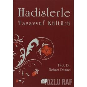 HADISLERLE TASAVVUF KÜLTÜRÜ - MEHMET DEMIRCI
