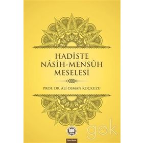 Hadiste Nasih-Mensuh Meselesi - Ali Osman Koçkuzu