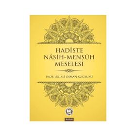 Hadiste Nasih-Mensuh Meselesi - Ali Osman Koçkuzu