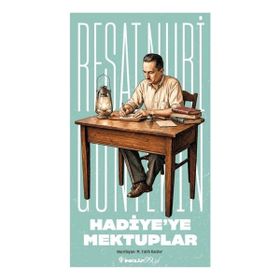 HADIYE'YE MEKTUPLAR - REŞAT NURI GÜNTEKİN