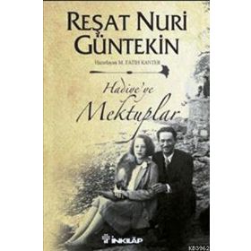 HADIYE'YE MEKTUPLAR - REŞAT NURI GÜNTEKİN