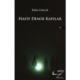 Hafif Demir Kapılar - Rabia Gelincik