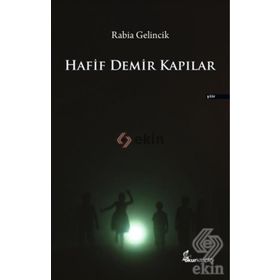 Hafif Demir Kapılar - Rabia Gelincik