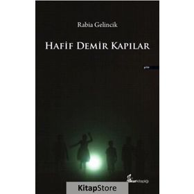 Hafif Demir Kapılar - Rabia Gelincik