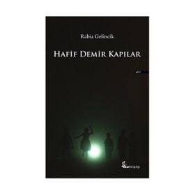 Hafif Demir Kapılar - Rabia Gelincik