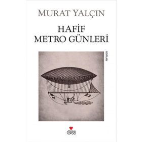 HAFIF METRO GÜNLERİ - MURAT YALÇIN (ISBN:9786055904210)