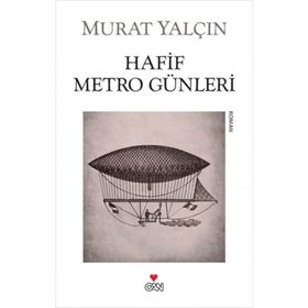 HAFIF METRO GÜNLERİ - MURAT YALÇIN (ISBN:9786055904210)