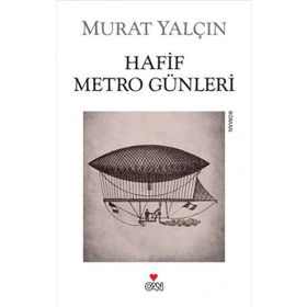 HAFIF METRO GÜNLERİ - MURAT YALÇIN (ISBN:9786055904210)