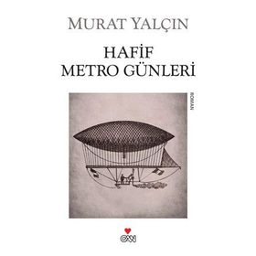 HAFIF METRO GÜNLERİ - MURAT YALÇIN (ISBN:9786055904210)