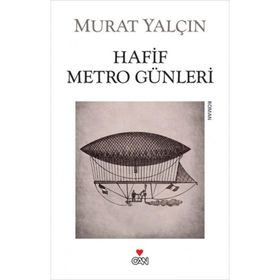 HAFIF METRO GÜNLERİ - MURAT YALÇIN (ISBN:9786055904210)