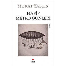 HAFIF METRO GÜNLERİ - MURAT YALÇIN (ISBN:9786055904210)