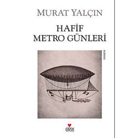 HAFIF METRO GÜNLERI - MURAT YALÇIN