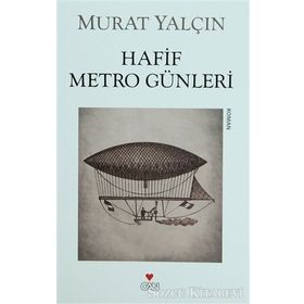 HAFIF METRO GÜNLERI - MURAT YALÇIN