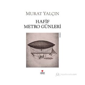 HAFIF METRO GÜNLERI - MURAT YALÇIN