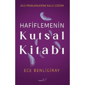 Hafiflemenin Kutsal Kitabı - Ece Benligiray
