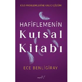 Hafiflemenin Kutsal Kitabı - Ece Benligiray