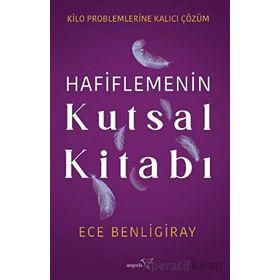Hafiflemenin Kutsal Kitabı - Ece Benligiray