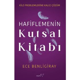 Hafiflemenin Kutsal Kitabı - Ece Benligiray