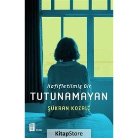 Hafifletilmiş Bir Tutunamayan / Şükran Kozalı / Mona Kitap