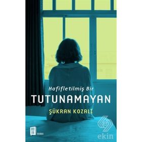 Hafifletilmiş Bir Tutunamayan / Şükran Kozalı / Mona Kitap