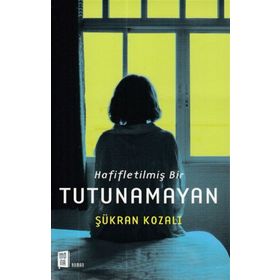 Hafifletilmiş Bir Tutunamayan / Şükran Kozalı / Mona Kitap