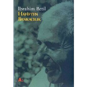 Hafiften Bankacılık - İbrahim Betil