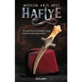 Hafiye -Müslim Akil Avci