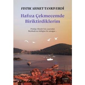 Hafıza Çekmecemde Biriktirdiklerim - Everest Yayınları