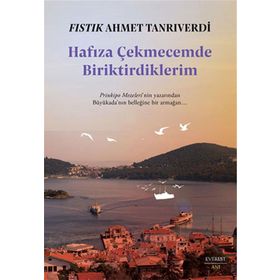 Hafıza Çekmecemde Biriktirdiklerim - Everest Yayınları