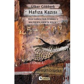 Hafıza Kazısı - Ülker Gökberk
