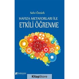 Hafıza Metaforları ile Etkili Öğrenme - Selvi Öztürk