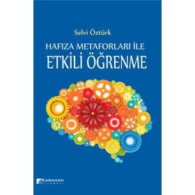 Hafıza Metaforları ile Etkili Öğrenme - Selvi Öztürk
