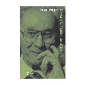 HAFIZA, TARIH, UNUTUŞ - PAUL RICOEUR