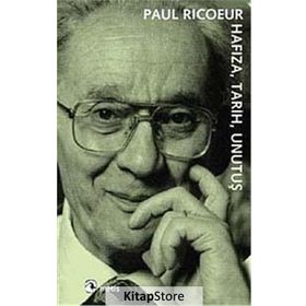 HAFIZA, TARIH, UNUTUŞ - PAUL RICOEUR