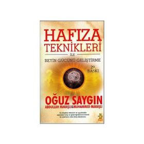HAFIZA TEKNIKLERIYLE BEYIN GÜCÜNÜ GELİŞTİRME - OĞUZ SAYGIN;ABDULLAH MARAŞLI;MUHAMMED MARAŞLI
