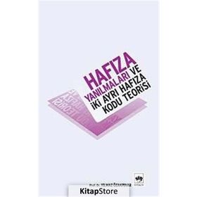 HAFIZA YANILMALARI VE İKİ AYRI HAFIZA KODU TEORISI - YILMAZ ÖZAKPINAR