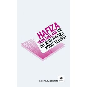 HAFIZA YANILMALARI VE İKİ AYRI HAFIZA KODU TEORISI - YILMAZ ÖZAKPINAR