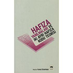 HAFIZA YANILMALARI VE İKİ AYRI HAFIZA KODU TEORISI - YILMAZ ÖZAKPINAR