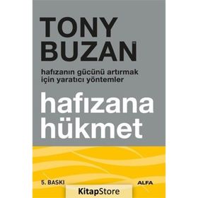 HAFIZANIN GÜCÜNÜ ARTIRMAK İÇİN YARATICI YÖNTEMLER HAFIZANA HÜKMET - TONY BUZAN