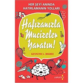 Hafızanızla Mucizeler Yaratın - Kenneth L. Higbee