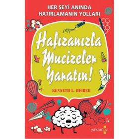 Hafızanızla Mucizeler Yaratın - Kenneth L. Higbee