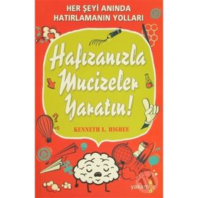 Hafızanızla Mucizeler Yaratın - Kenneth L. Higbee
