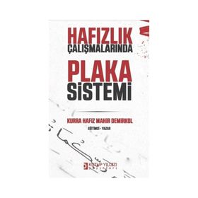 Hafızlık Çalışmalarında Plaka Sistemi Mahir Demirkol