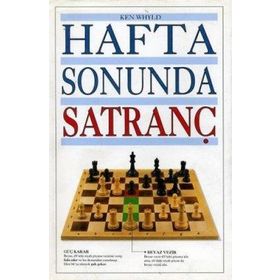 HAFTA SONUNDA SATRANÇ - KEN WHYLD